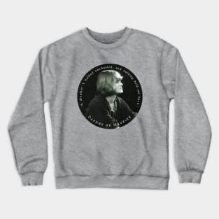 Daphne du Maurier  portrait and quote: “A dreamer, I walked enchanted, and nothing held me back.” Crewneck Sweatshirt